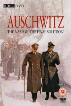 Auschwitz: The Nazis and the 'Final Solution' stream online deutsch