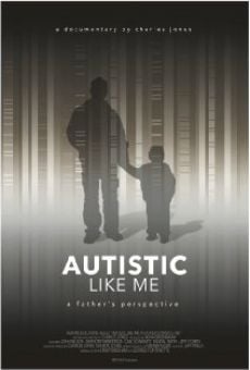 Autistic Like Me: A Father's Perspective