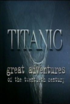 Película: Aventuras del Siglo XX: El hundimiento del Titanic