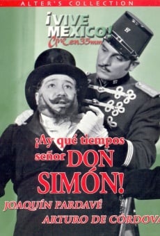 ¡Ay, qué tiempos señor don Simón! online free