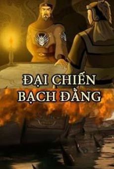 Dai Chien Bach Dang online streaming