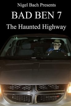 Bad Ben 7: The Haunted Highway online