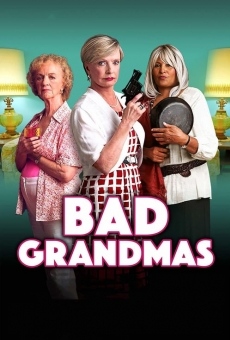 Bad Grandmas online streaming