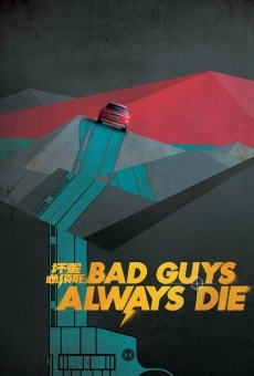 Película: Bad Guys Always Die