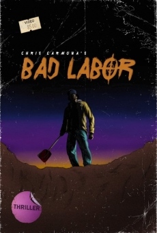 Bad Labor online streaming