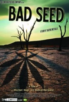 Bad Seed: A Tale of Mischief, Magic and Medical Marijuana online streaming