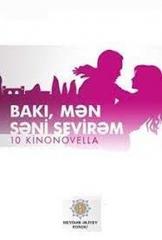 Baku, I Love You on-line gratuito