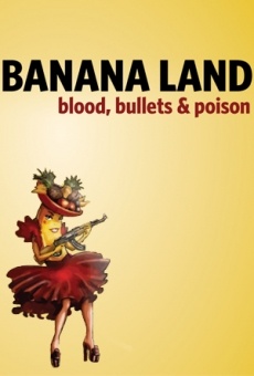 Banana Land: Blood, Bullets and Poison stream online deutsch