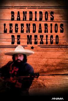 Bandidos legendarios de México online streaming