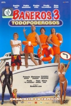 Bañeros 3, todopoderosos (2006)