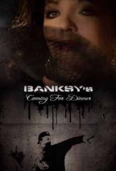 Película: Banksy's Coming for Dinner
