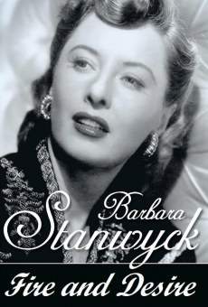 Barbara Stanwyck: Fire and Desire online streaming