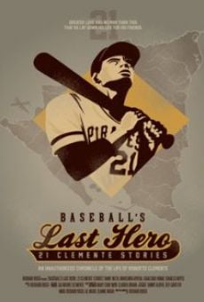 Baseball's Last Hero: 21 Clemente Stories online free