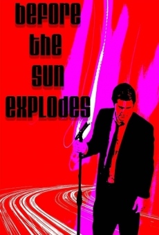 Before the Sun Explodes online streaming