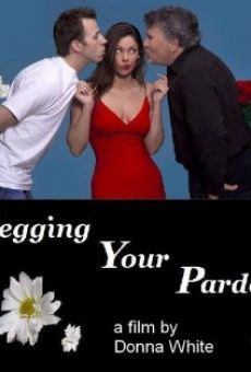 Película: Begging Your Pardon