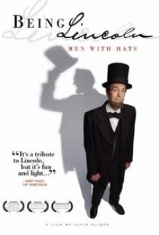 Película: Being Lincoln: Men with Hats