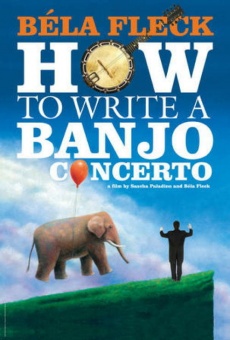 Béla Fleck: How To Write A Banjo Concerto online streaming