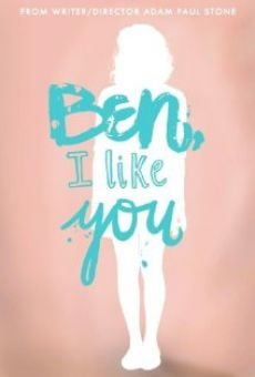 Ben, I Like You