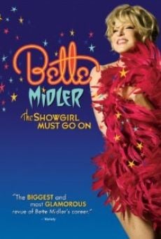 Bette Midler: The Showgirl Must Go On on-line gratuito