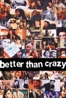 Película: Better Than Crazy