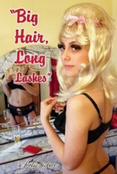 Big Hair, Long Lashes stream online deutsch