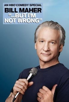 Bill Maher... But I'm Not Wrong on-line gratuito