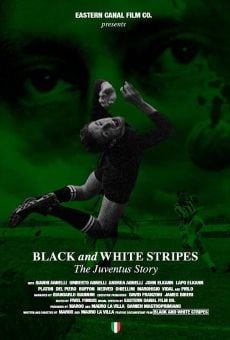 Black and White Stripes: The Juventus Story on-line gratuito