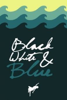 Black, White, & Blue Online Free