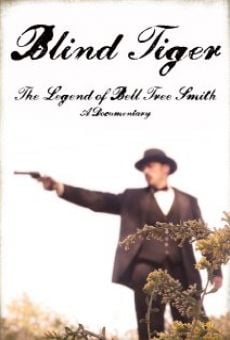 Blind Tiger: The Legend of Bell Tree Smith on-line gratuito