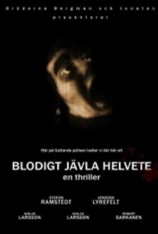 Blodigt jävla helvete (2008)