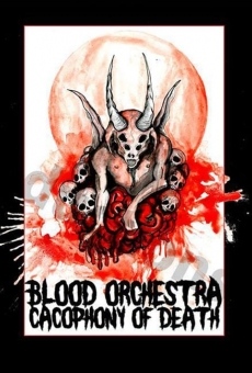 Blood Orchestra: Cacophony of Death online streaming