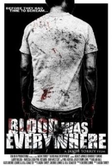 Blood Was Everywhere en ligne gratuit