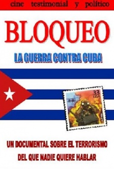Bloqueo, la guerra contra Cuba online free
