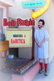 Bob Rubin: Oddities and Rarities online streaming