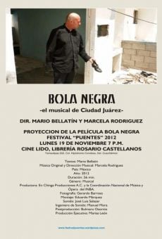 Bola negra ? el musical de Ciudad Juárez (2012)