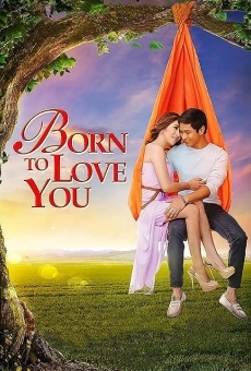 Born to Love You online streaming