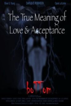 BoTTom: The True Meaning of Love & Acceptance on-line gratuito
