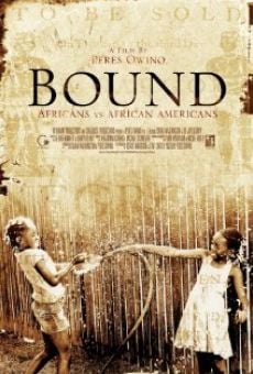 Bound: Africans versus African Americans