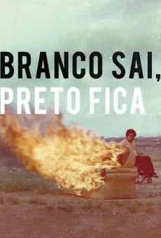 Branco sai preto fica online streaming