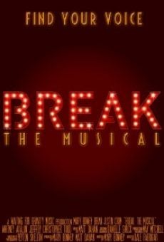 Break: The Musical online streaming