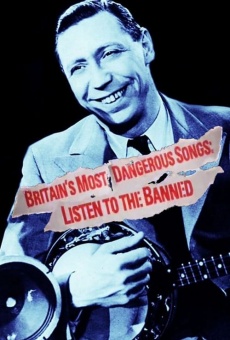 Britain's Most Dangerous Songs: Listen to the Banned en ligne gratuit