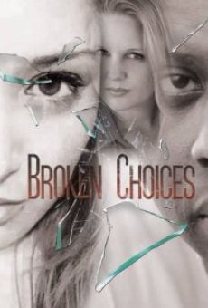 Broken Choices online streaming
