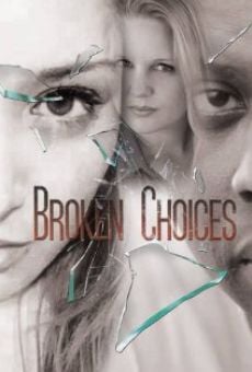 Broken Choices stream online deutsch