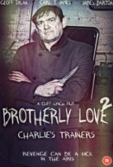 Brotherly Love 2 Charlie's Trainers (2015)