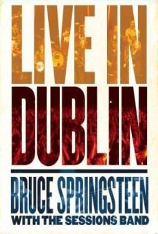 Bruce Springsteen with the Sessions Band: Live in Dublin on-line gratuito