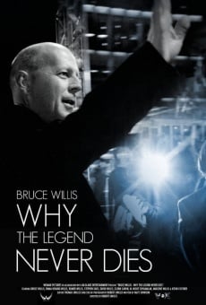 Bruce Willis: Why the Legend Never Dies online streaming