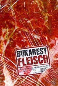 Película: Bukarest Fleisch