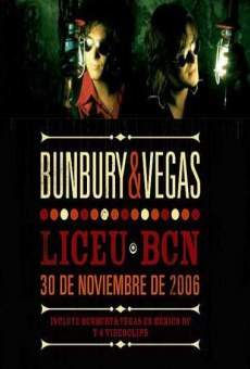 Bunbury & Vegas: Liceu BCN 30 de noviembre de 2006 on-line gratuito