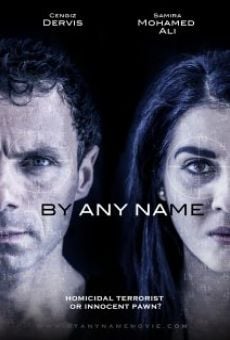 By Any Name en ligne gratuit