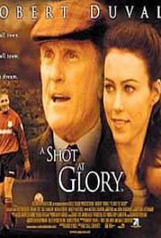A Shot at Glory online free